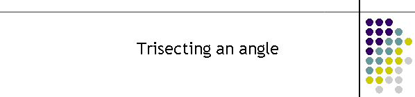 Trisecting an angle